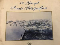 19. YÜZYIL İZMİR FOTOĞRAFLARI SUNA - İNAN KIRAÇ AKDENİZ