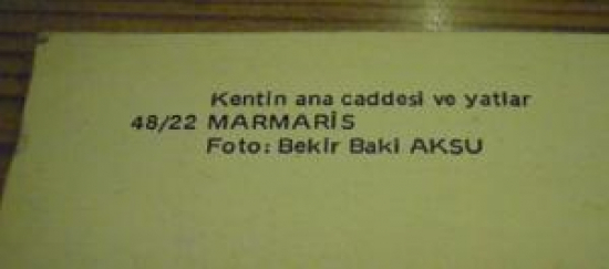 KENTİN ANA CADDESİ VE YATLAR 48 / 22 MARMARİS FOTO : BEKİR BAKİ AKSU